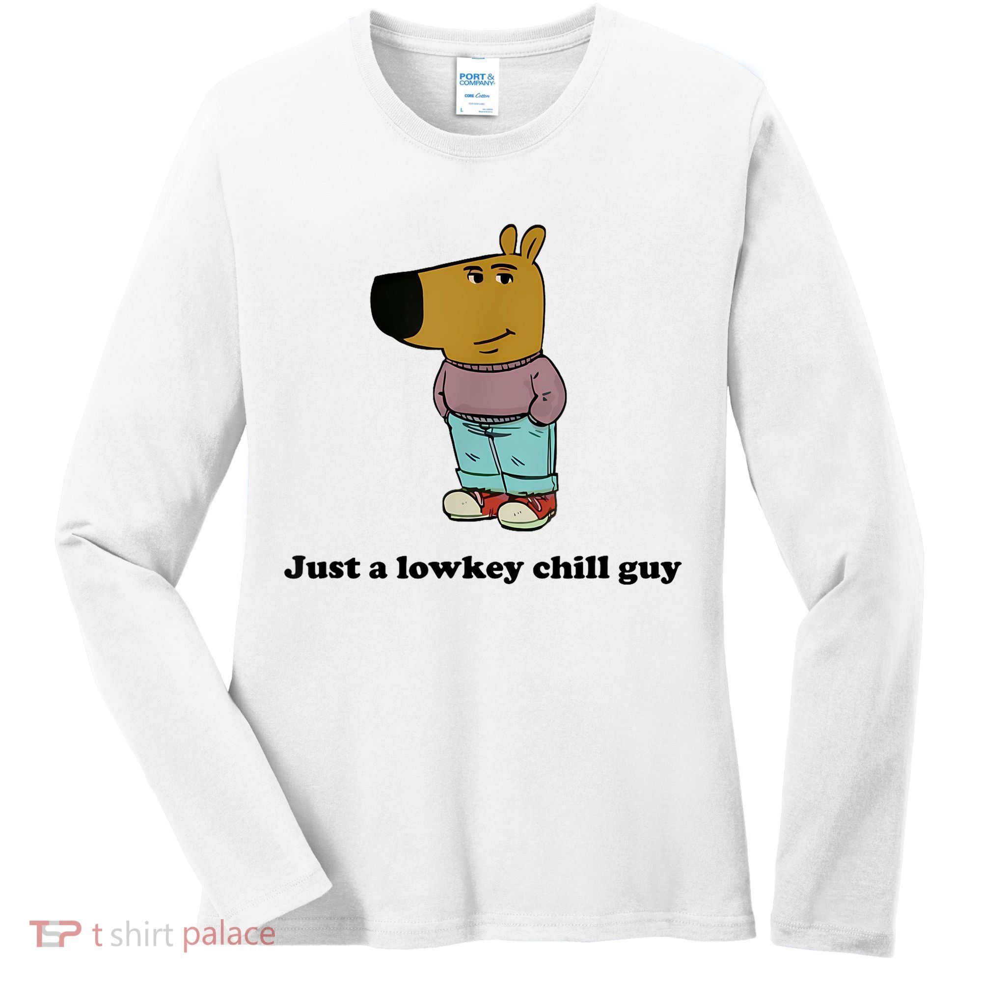Just A Lowkey Chill Guy Women's Long Sleeve Shirt