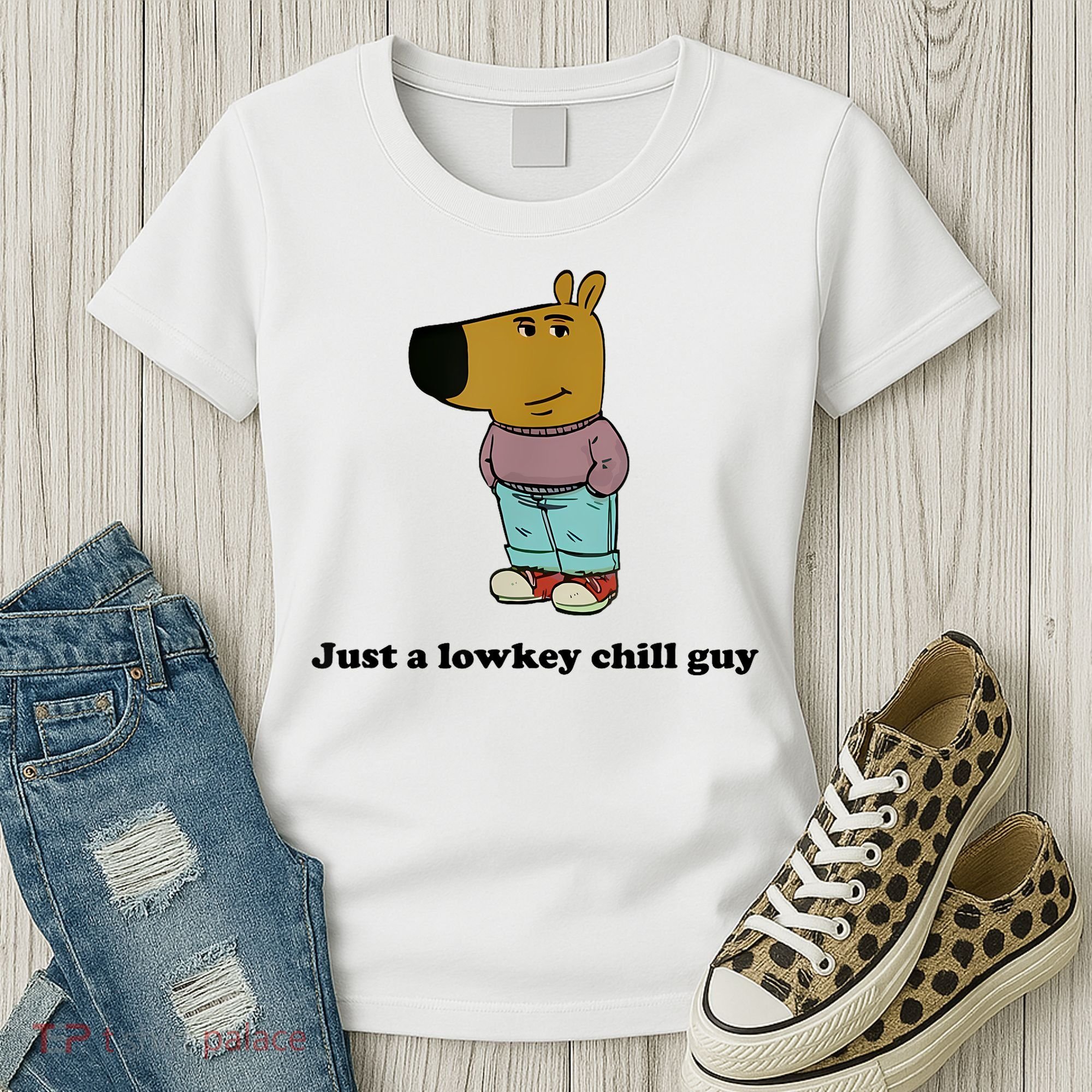 Just A Lowkey Chill Guy Women's T-Shirt