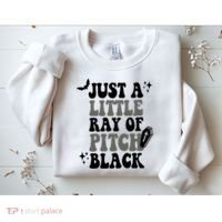 Just A Little Ray Of Pitch Black Halloween Sweatshirt thumb 2