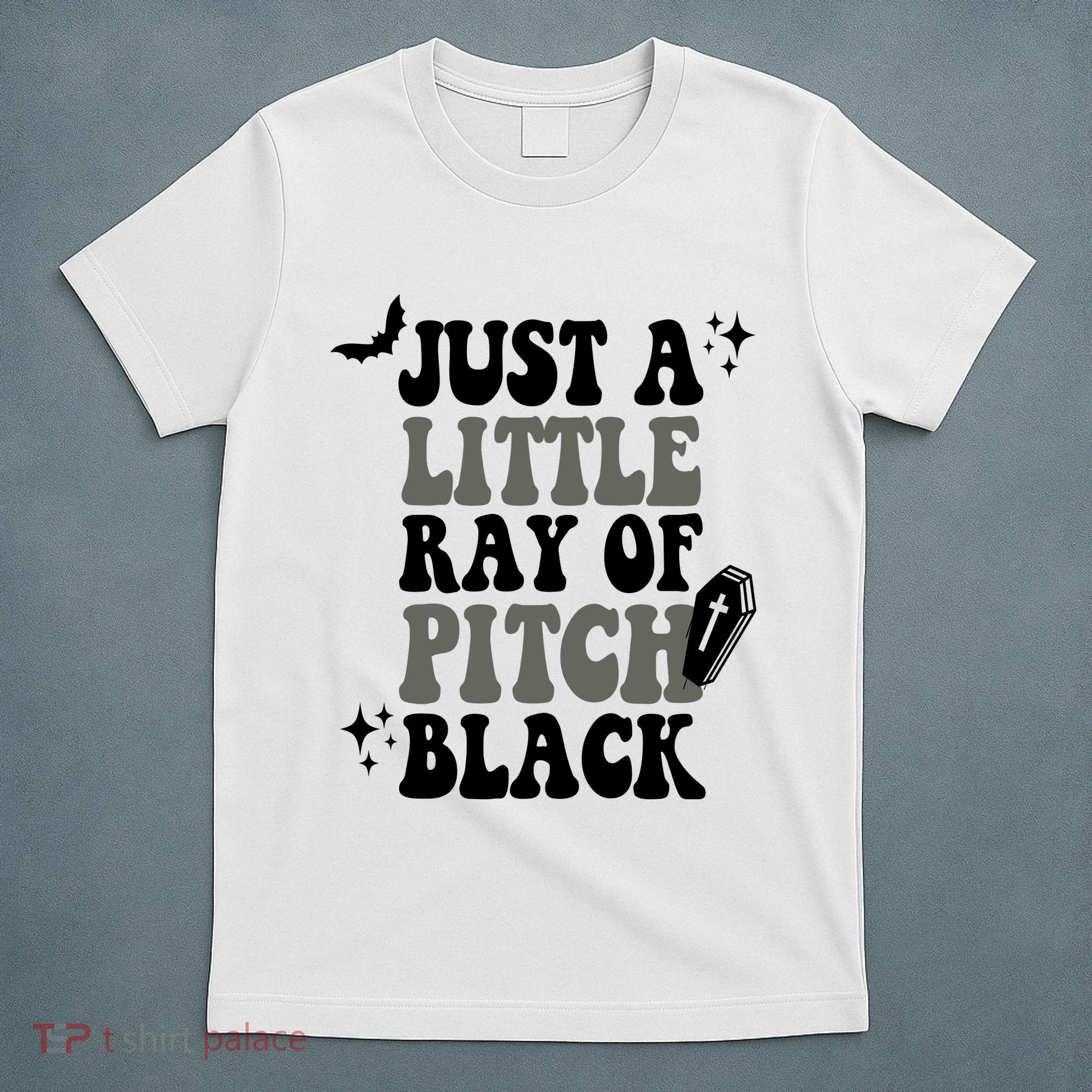 Just A Little Ray Of Pitch Black Halloween T-Shirt