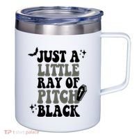 Just A Little Ray Of Pitch Black Halloween 12oz Stainless Steel Coffee Mug thumb 0