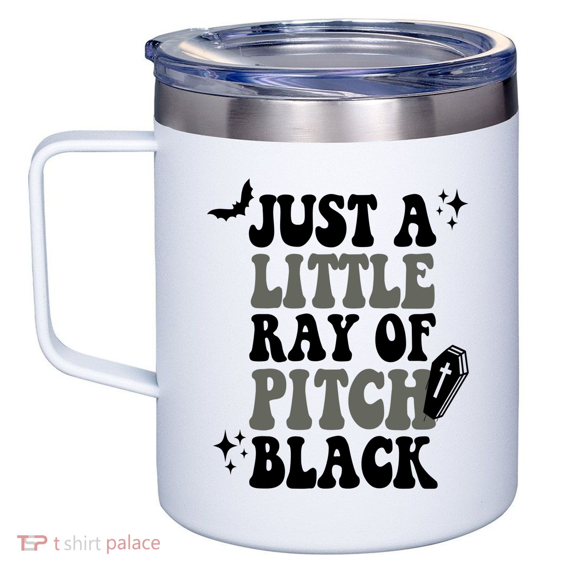 Just A Little Ray Of Pitch Black Halloween 12oz Stainless Steel Coffee Mug