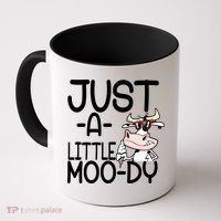 Just A Little Moody Coffee Mug thumb 0