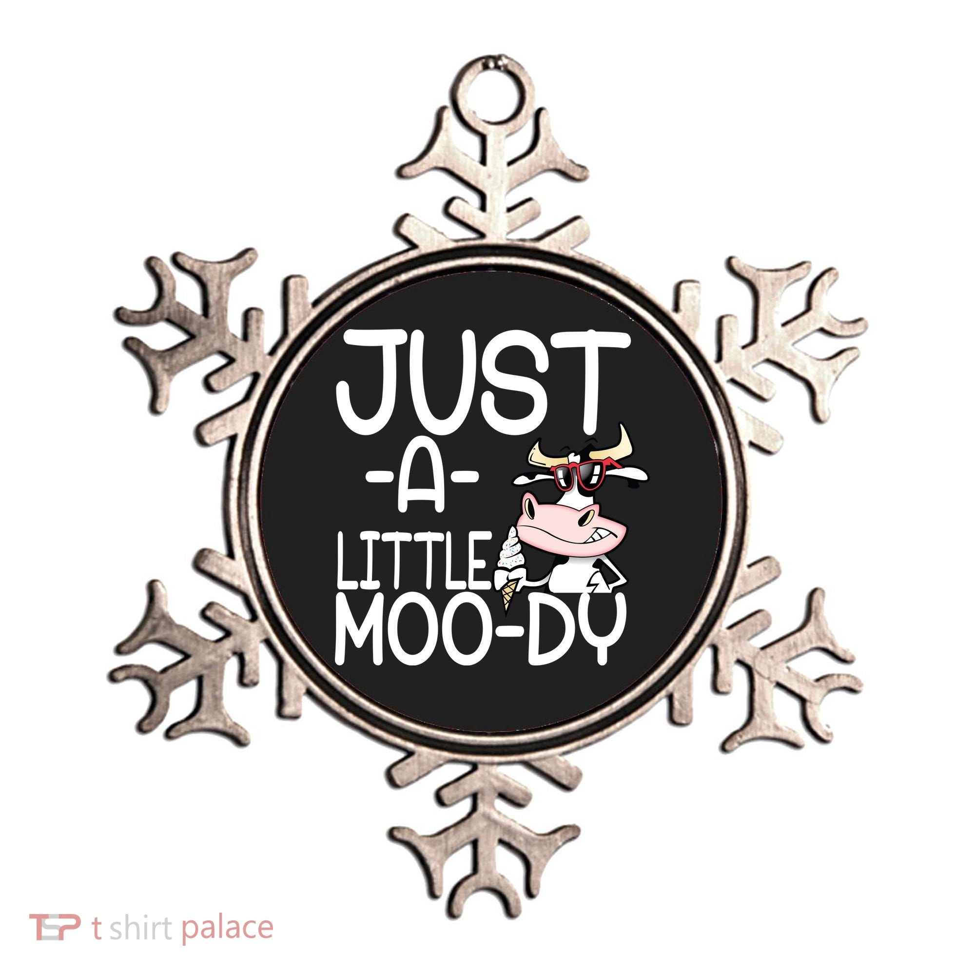 Just A Little Moody Ornament