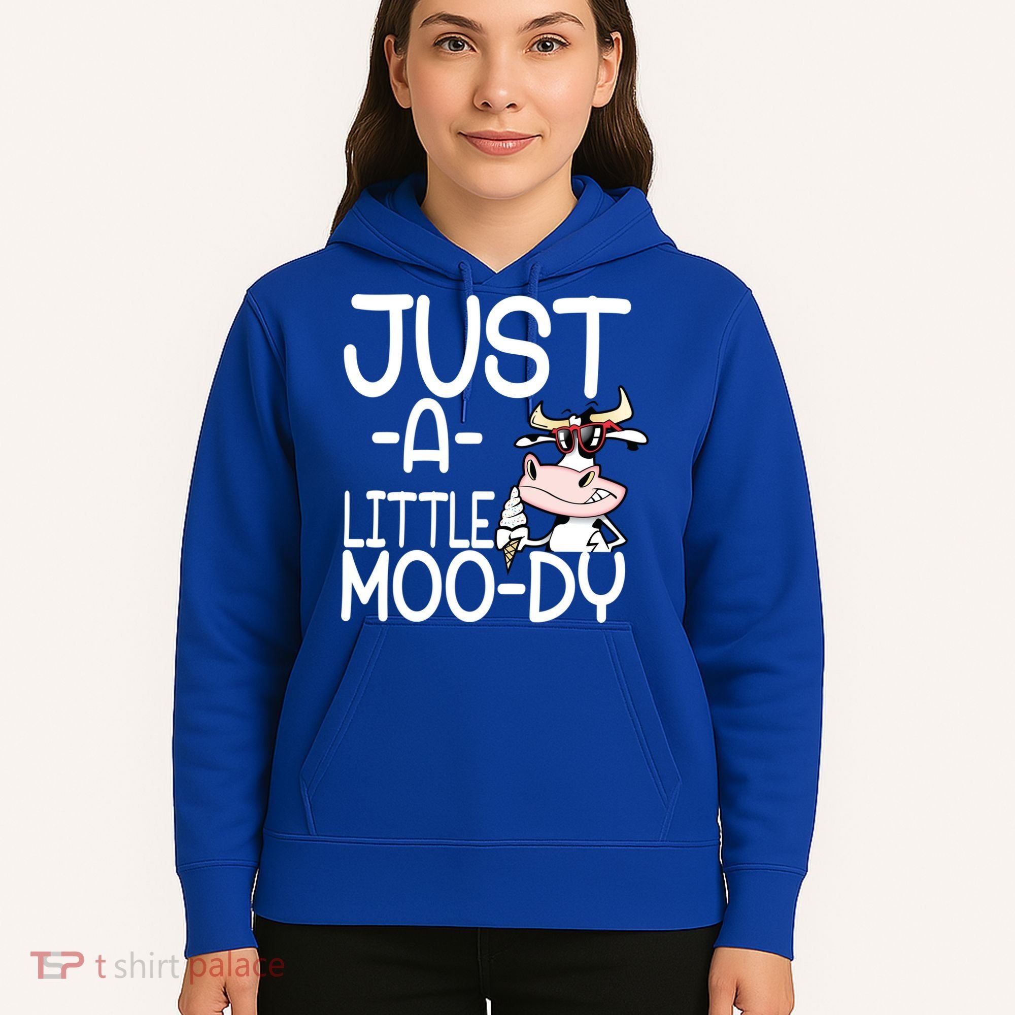 Just A Little Moody Hoodie
