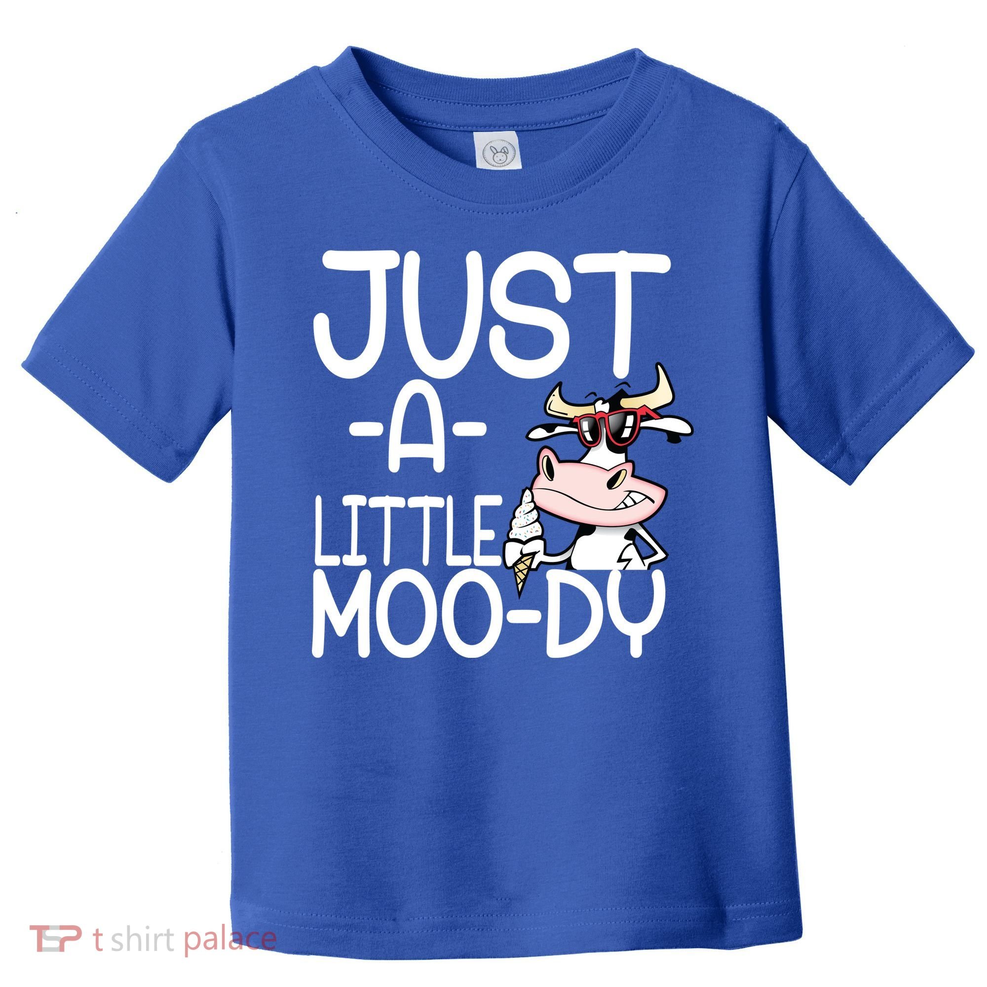 Just A Little Moody Toddler T-Shirt