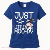 Just A Little Moody Women's T-Shirt thumb 0