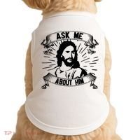 Jesus Ask Me About Him Doggie Tank thumb 0