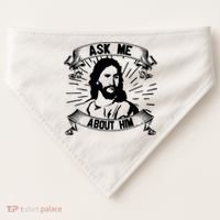Jesus Ask Me About Him USA-Made Doggie Bandana thumb 0