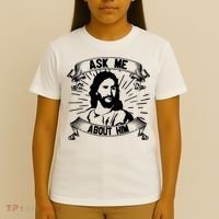 Jesus Ask Me About Him T-Shirt thumb 4