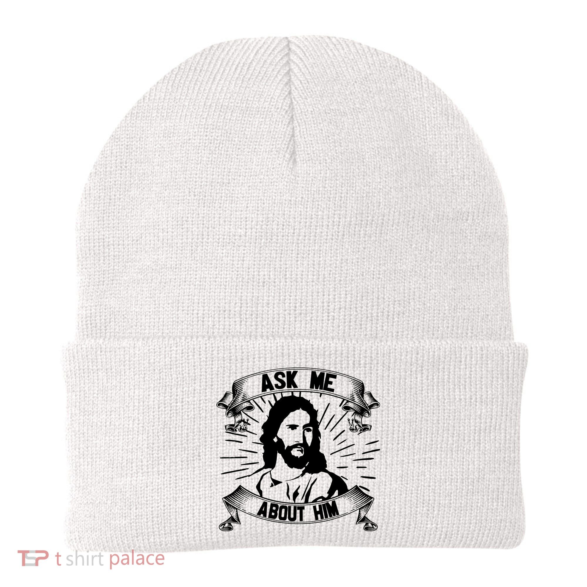 Jesus Ask Me About Him Beanie