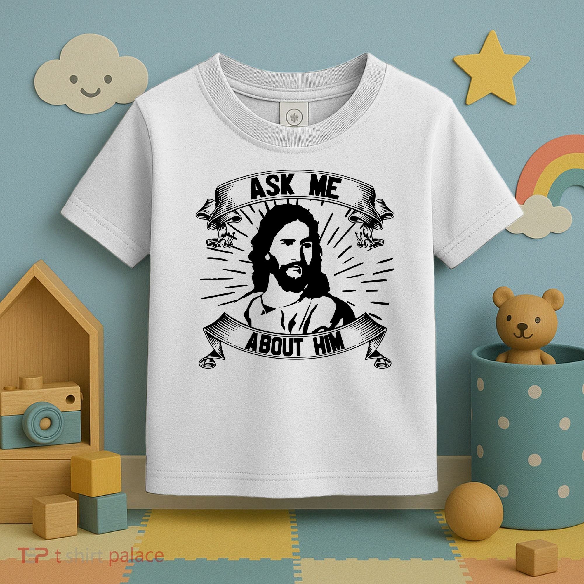 Jesus Ask Me About Him Toddler T-Shirt