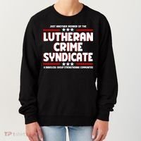 Just Another Member Of The Lutheran Crime Syndicate Women's Sweatshirt thumb 0