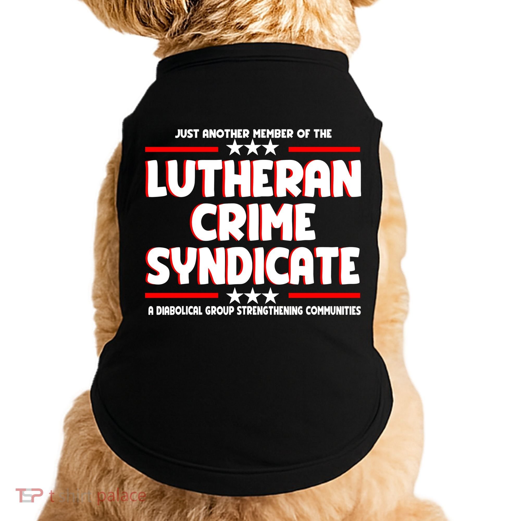 Just Another Member Of The Lutheran Crime Syndicate Doggie Tank