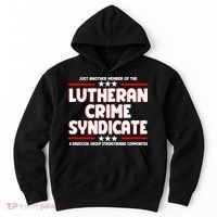Just Another Member Of The Lutheran Crime Syndicate Hoodie thumb 0