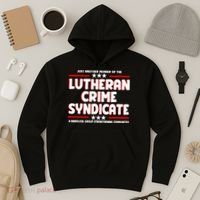 Just Another Member Of The Lutheran Crime Syndicate Hoodie thumb 3