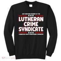 Just Another Member Of The Lutheran Crime Syndicate Sweatshirt thumb 0