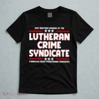 Just Another Member Of The Lutheran Crime Syndicate T-Shirt thumb 5