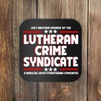 Just Another Member Of The Lutheran Crime Syndicate Coaster thumb 0