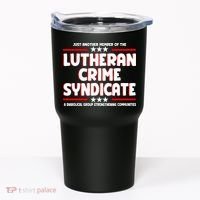 Just Another Member Of The Lutheran Crime Syndicate Tumbler thumb 0