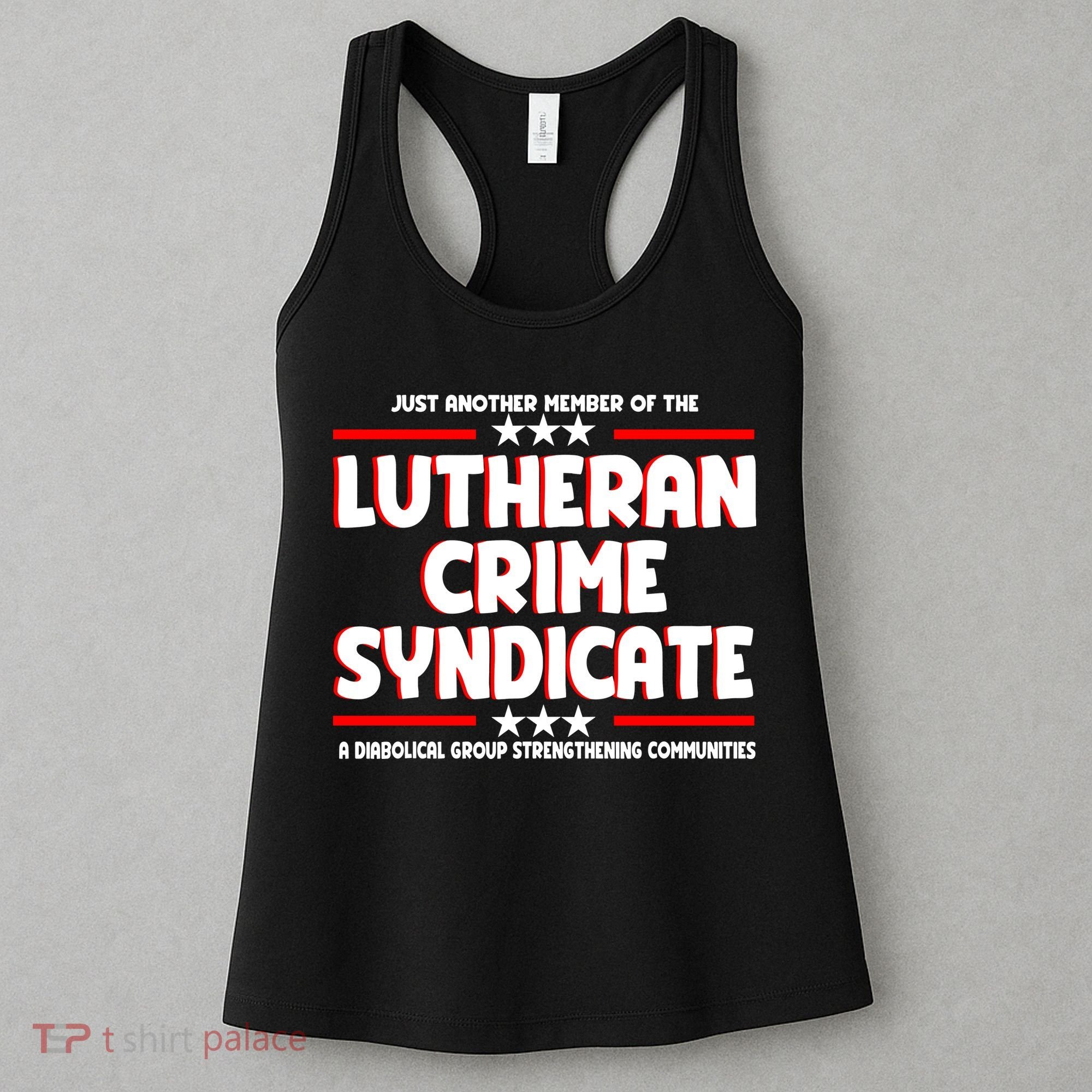 Just Another Member Of The Lutheran Crime Syndicate Women's Tank Top