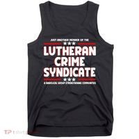 Just Another Member Of The Lutheran Crime Syndicate Tank Top thumb 0
