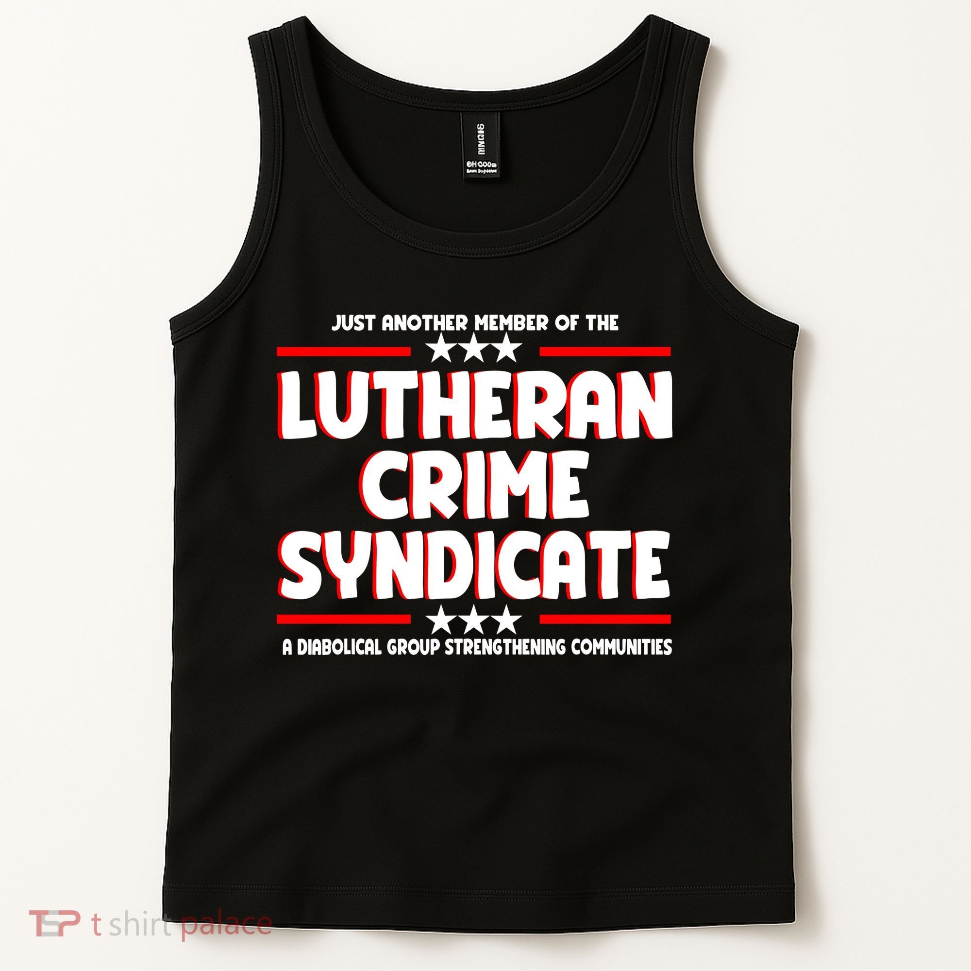 Just Another Member Of The Lutheran Crime Syndicate Tank Top