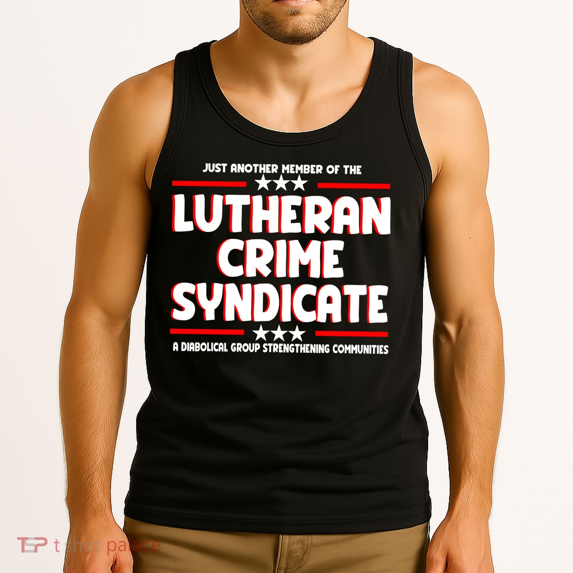 Just Another Member Of The Lutheran Crime Syndicate Tank Top