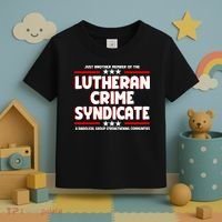 Just Another Member Of The Lutheran Crime Syndicate Toddler T-Shirt thumb 3