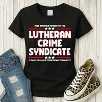 Just Another Member Of The Lutheran Crime Syndicate Women's T-Shirt thumb 3