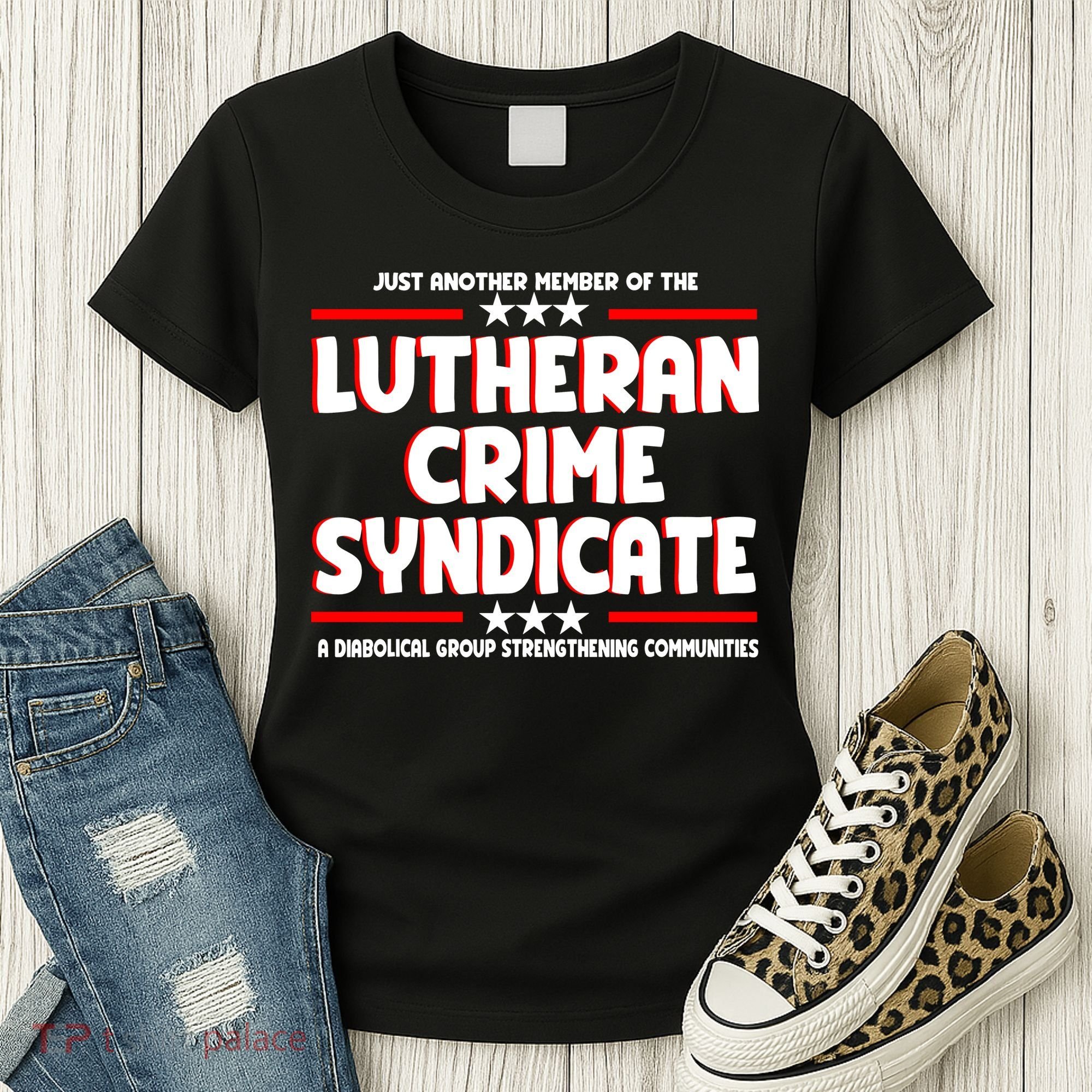 Just Another Member Of The Lutheran Crime Syndicate Women's T-Shirt