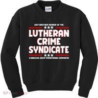 Just Another Member Of The Lutheran Crime Syndicate Kids Sweatshirt thumb 0