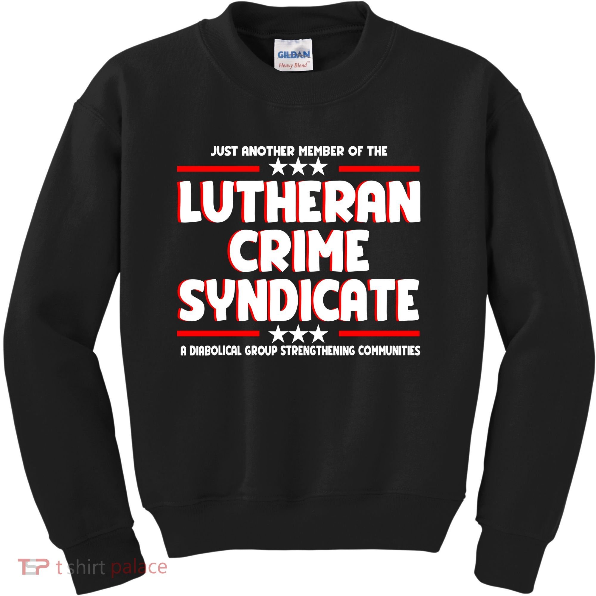 Just Another Member Of The Lutheran Crime Syndicate Kids Sweatshirt