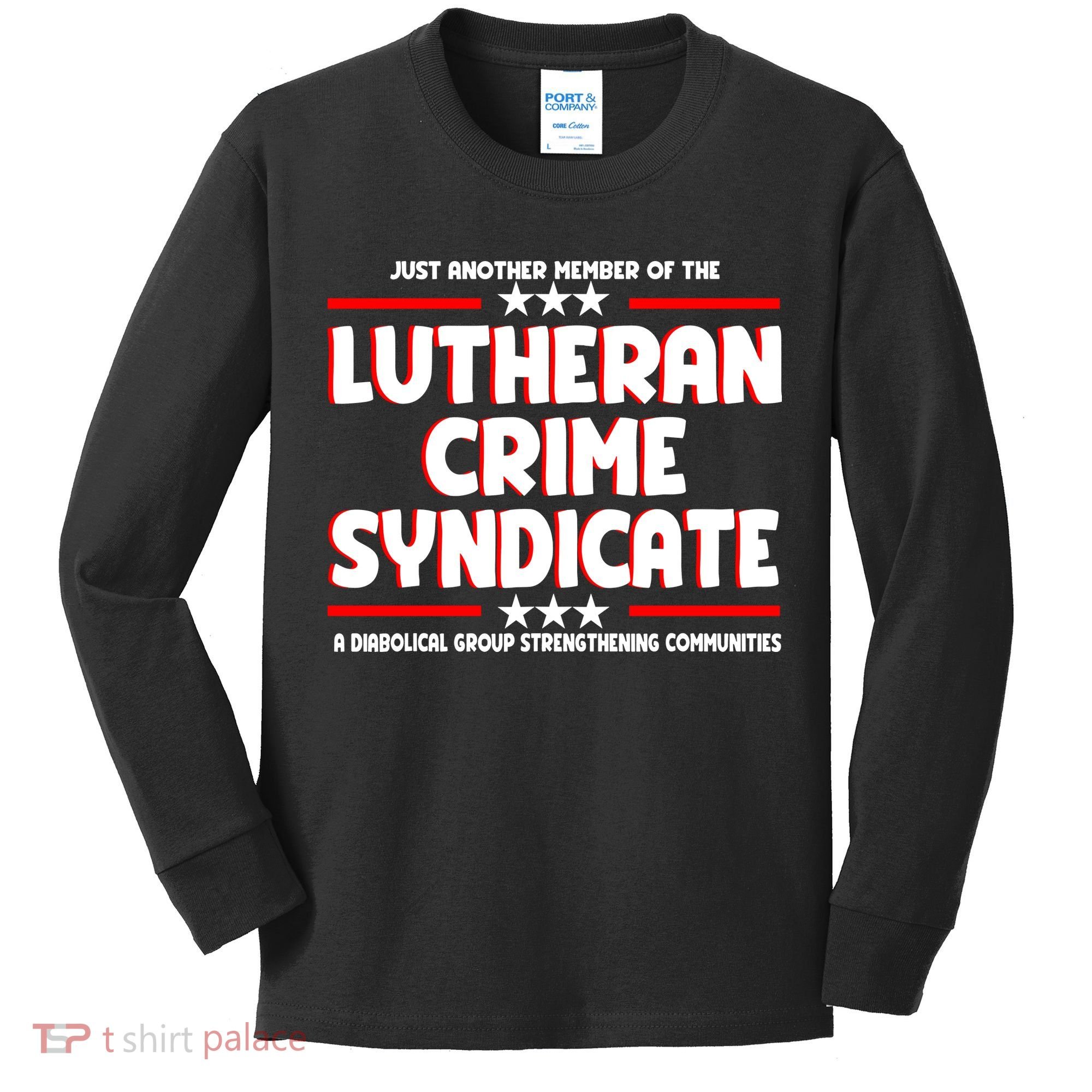 Just Another Member Of The Lutheran Crime Syndicate Kids Long Sleeve Shirt