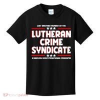 Just Another Member Of The Lutheran Crime Syndicate Kids T-Shirt thumb 0