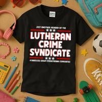 Just Another Member Of The Lutheran Crime Syndicate Kids T-Shirt thumb 3
