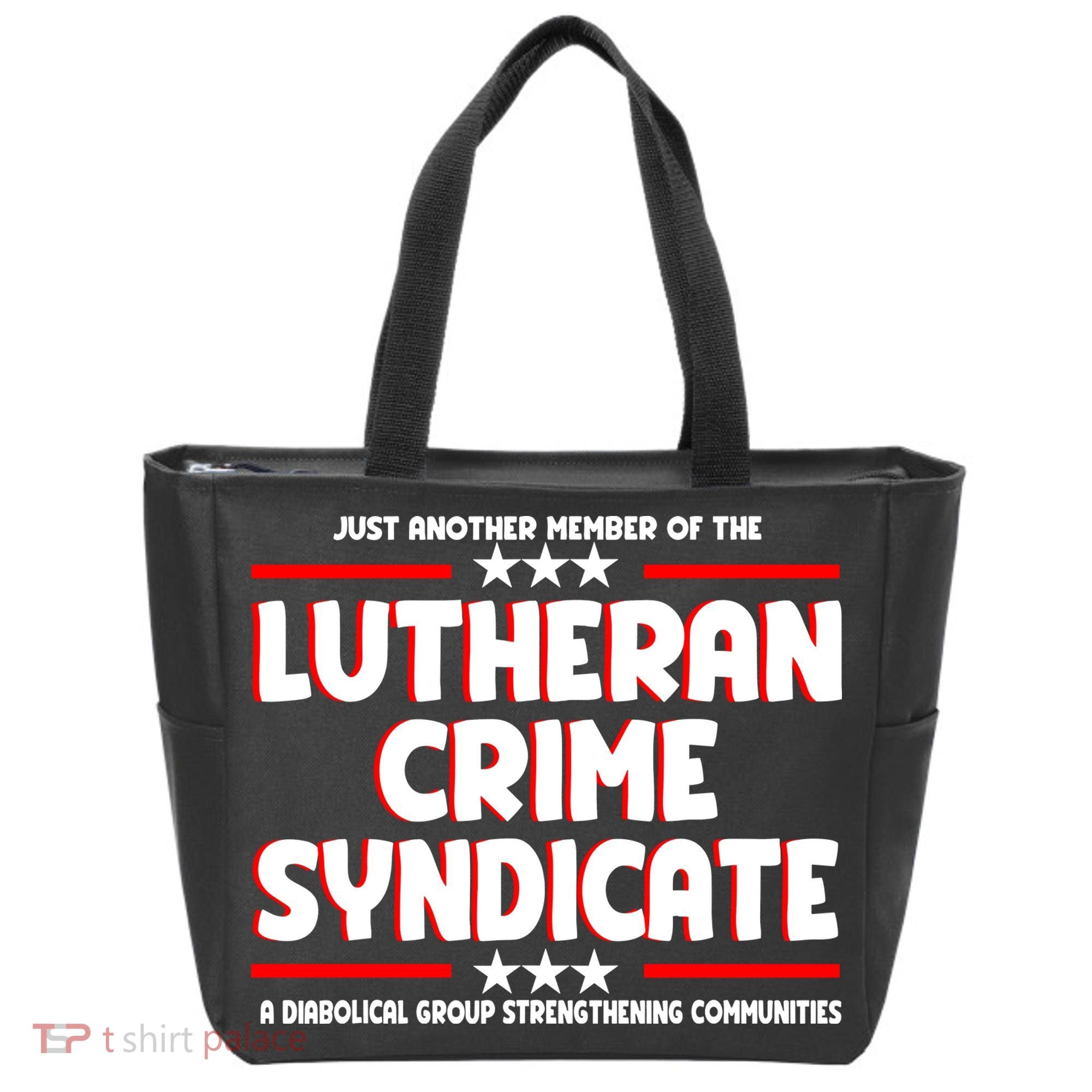 Just Another Member Of The Lutheran Crime Syndicate Tote Bag