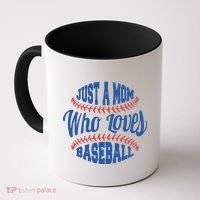 Just A Mom Who Loves Baseball Coffee Mug thumb 0