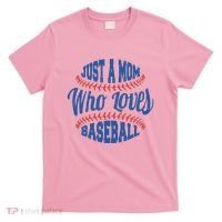 Just A Mom Who Loves Baseball T-Shirt thumb 0