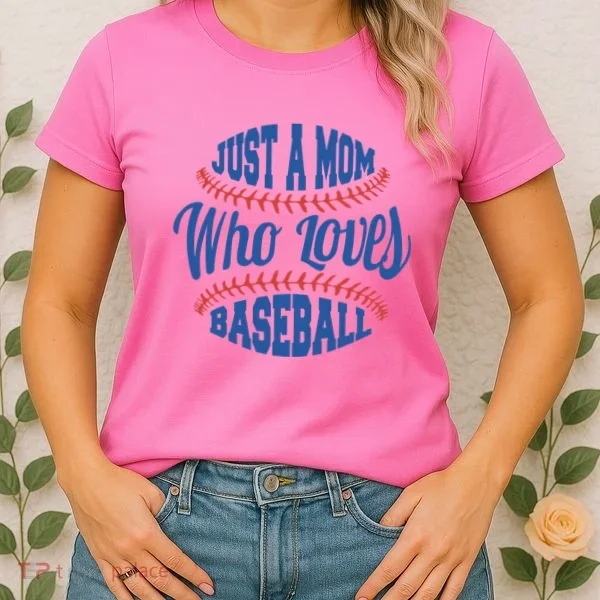 Just A Mom Who Loves Baseball Women's T-Shirt