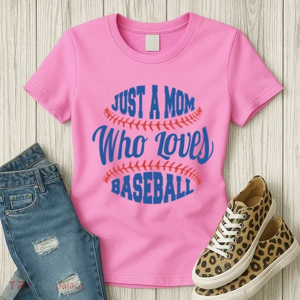 Just A Mom Who Loves Baseball Women's T-Shirt