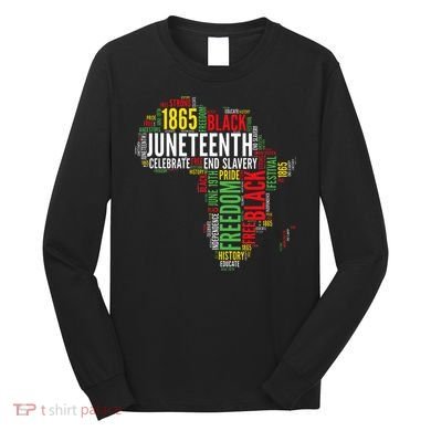 Juneteenth Africa Map Rd Art Black Pride Juneteenth Long Sleeve Shirt