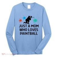 Just A Mom Who Loves Paintball Outfit Meaningful Gift Long Sleeve Shirt thumb 0