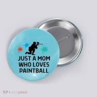 Just A Mom Who Loves Paintball Outfit Meaningful Gift Button thumb 0