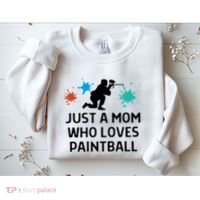 Just A Mom Who Loves Paintball Outfit Meaningful Gift Sweatshirt thumb 2