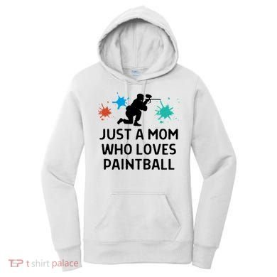 Just A Mom Who Loves Paintball Outfit Meaningful Gift Women's Hoodie