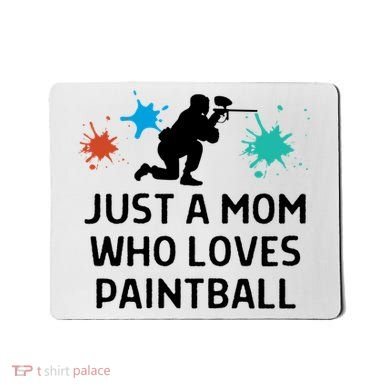 Just A Mom Who Loves Paintball Outfit Meaningful Gift Mousepad