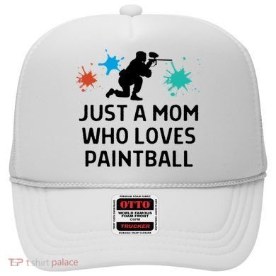 Just A Mom Who Loves Paintball Outfit Meaningful Gift Hat