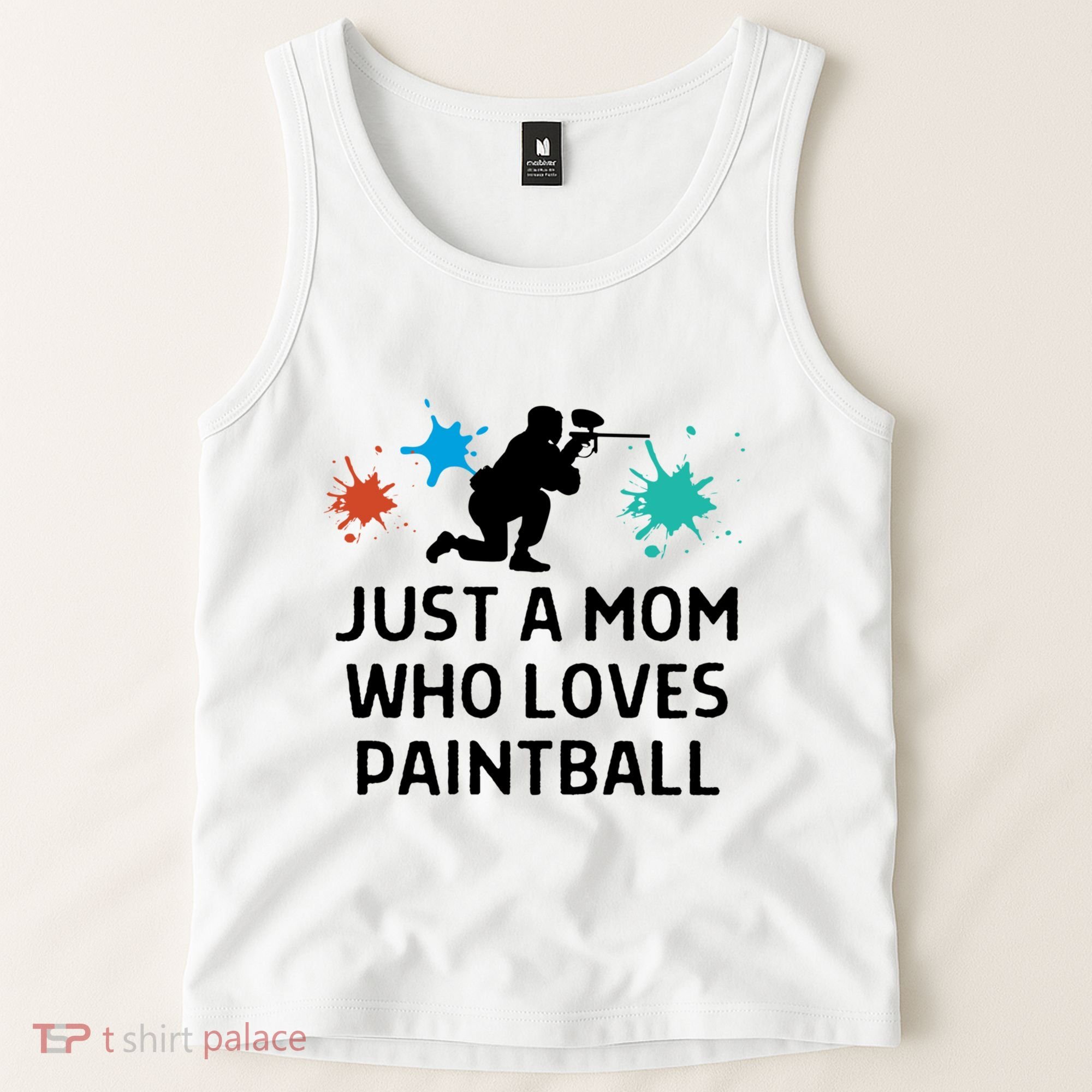 Just A Mom Who Loves Paintball Outfit Meaningful Gift Tank Top