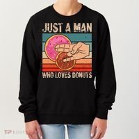 Just A Man Who Loves Donuts 2 In The Pinky 1 In The Stinky Women's Sweatshirt thumb 0
